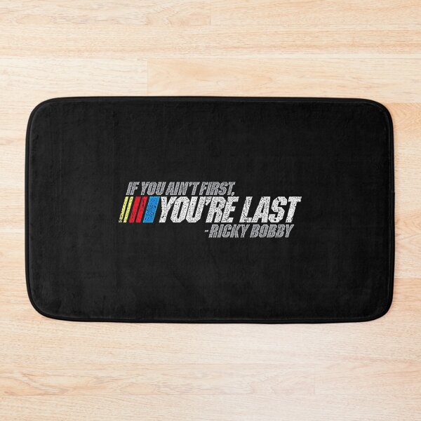 Item preview, If You Ain't First, You're Last - Ricky Bobby designed and sold by Heim David.
