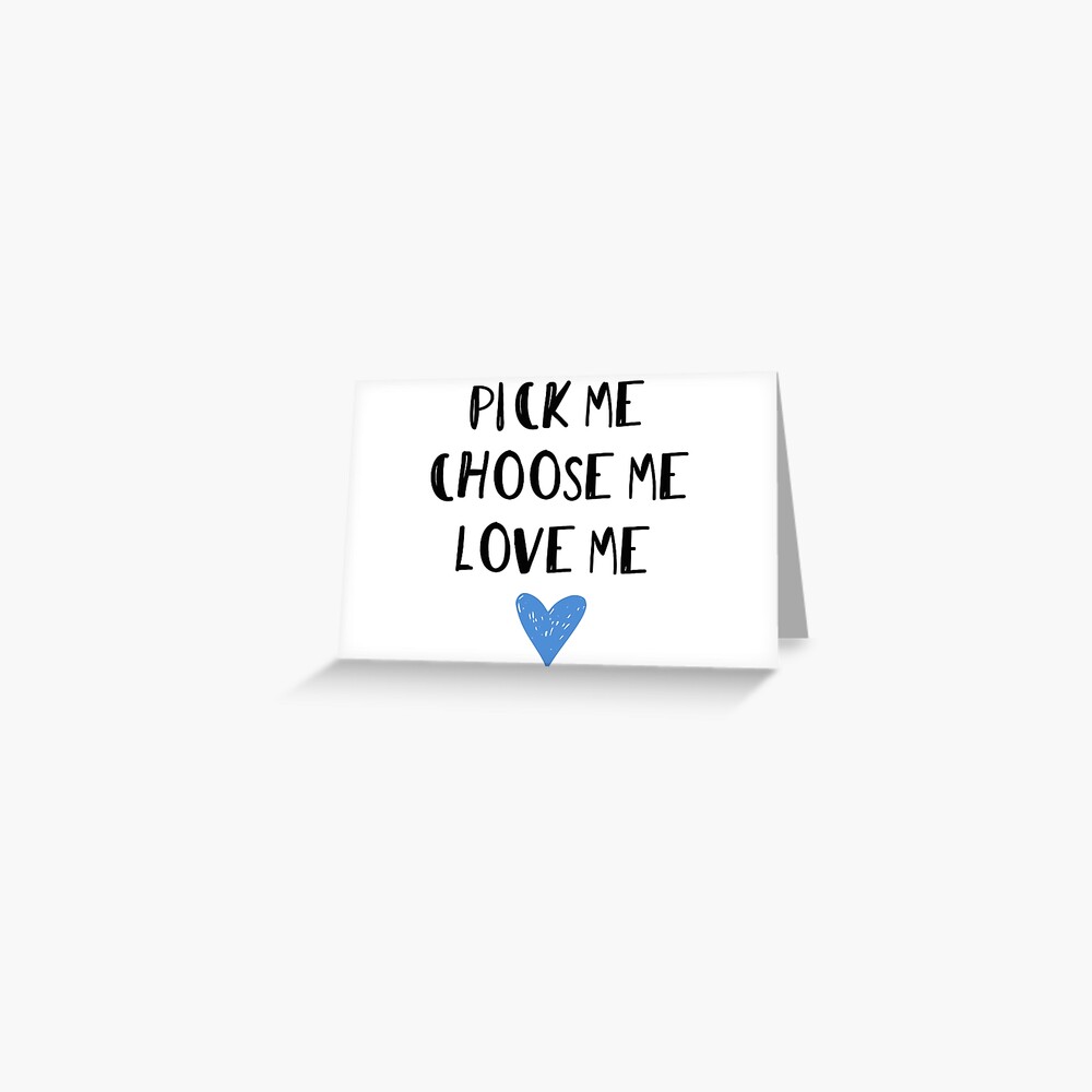 Pick Me Choose Me Love Me Art Print By Doodle189 Redbubble