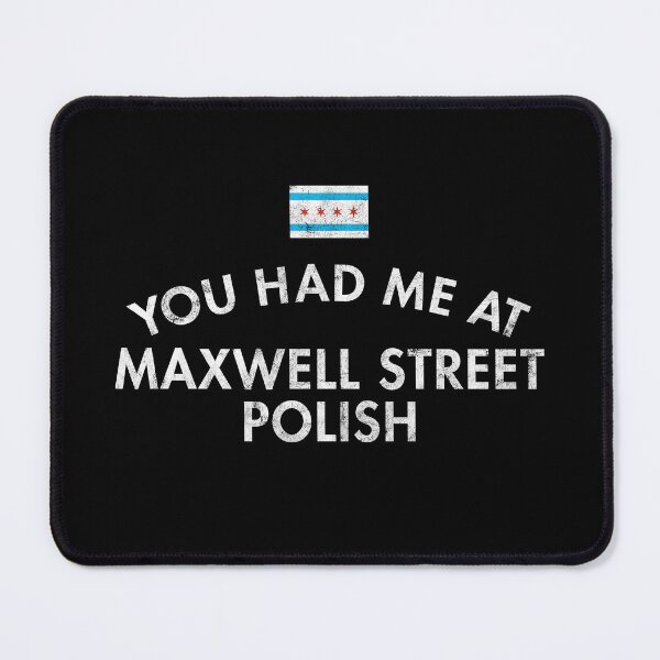 Item preview, You Had Me At Polish Sausage designed and sold by twHistory.