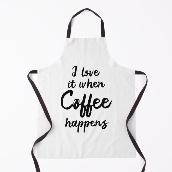 Item preview, I love it when coffee happens - Gift designed and sold by LaensButte.