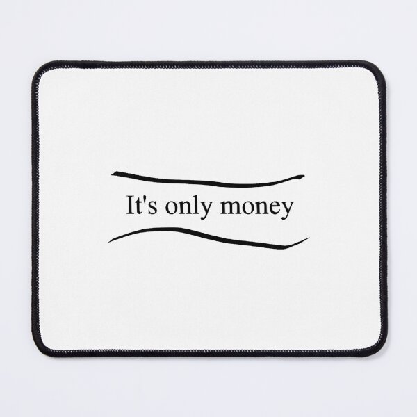 Item preview, It's only money designed and sold by LaensButte.