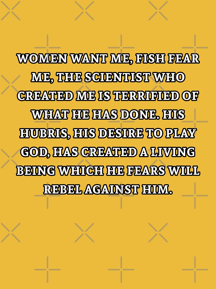 Women Want Me, Fish Fear Me, The Scientist Who Created Me (white text)  Essential T-Shirt for Sale by KometaMakesArt