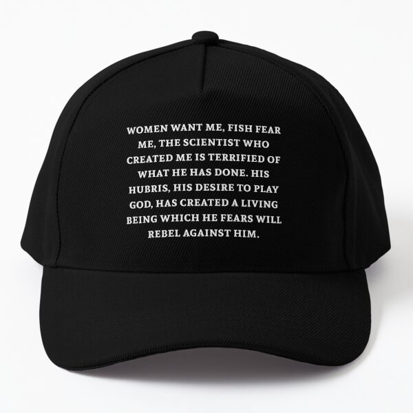 Women Want Me, Fish Fear Me, The Scientist Who Created Me (white text)  Cap for Sale by KometaMakesArt