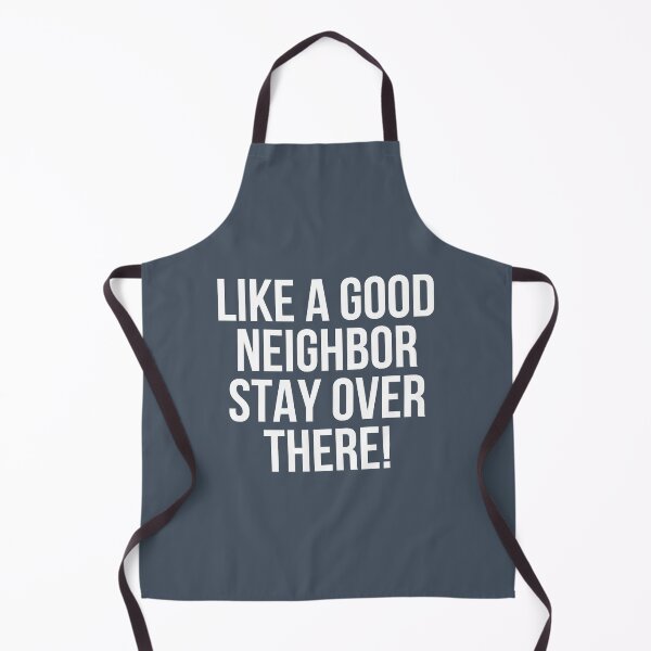 Item preview, Like a good neighbor stay over there designed and sold by LaensButte.
