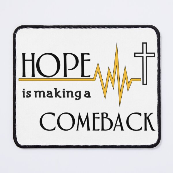 Item preview, Hope is making a COMEBACK designed and sold by BecDill.
