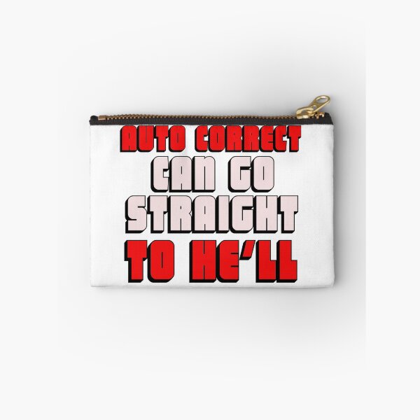 Item preview, AUTO CORRECT CAN GO STRAIGHT TO HE'LL designed and sold by Divertions.