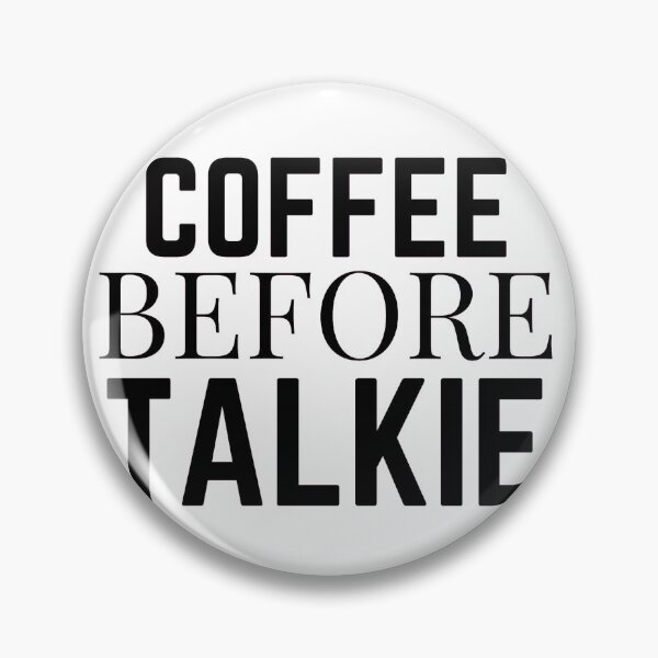 Item preview, Coffee before talkies coffee lover designed and sold by Dressculture.