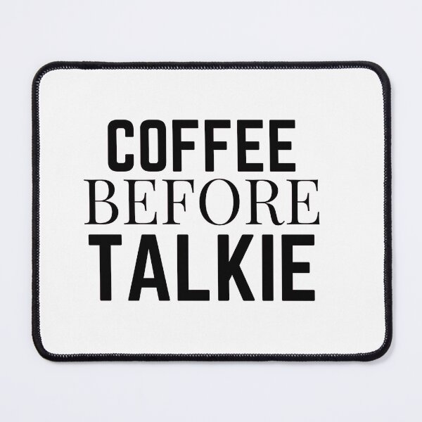 Item preview, Coffee before talkies coffee lover designed and sold by Dressculture.