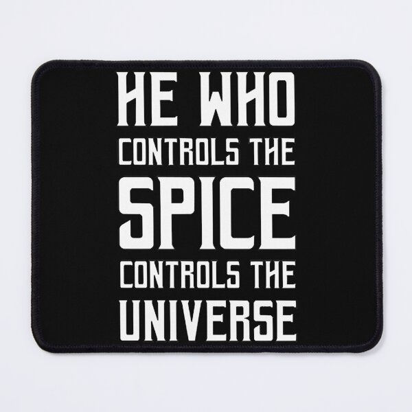 Item preview, Dune - He who controls the Spice controls the universe (White) designed and sold by AniyahDuBuque.