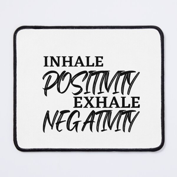 Item preview, Inhale positivity exhale negativity  designed and sold by Dressculture.