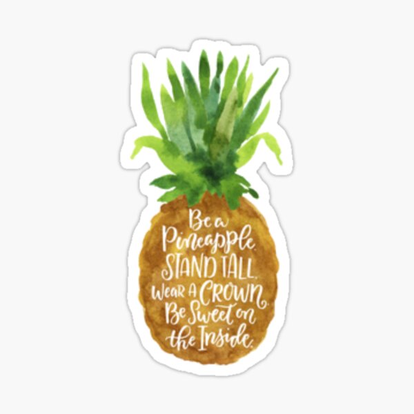 Be A Pineapple Sticker