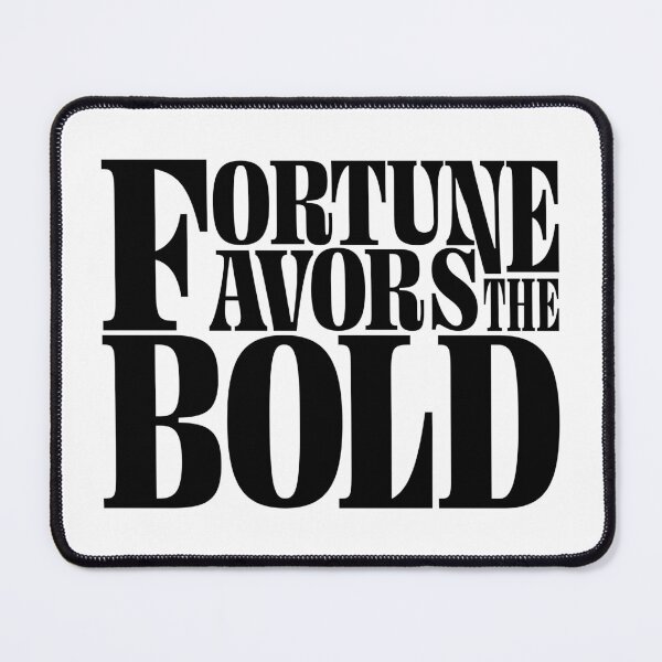 Item preview, fortune favors the bold black designed and sold by opeezy.