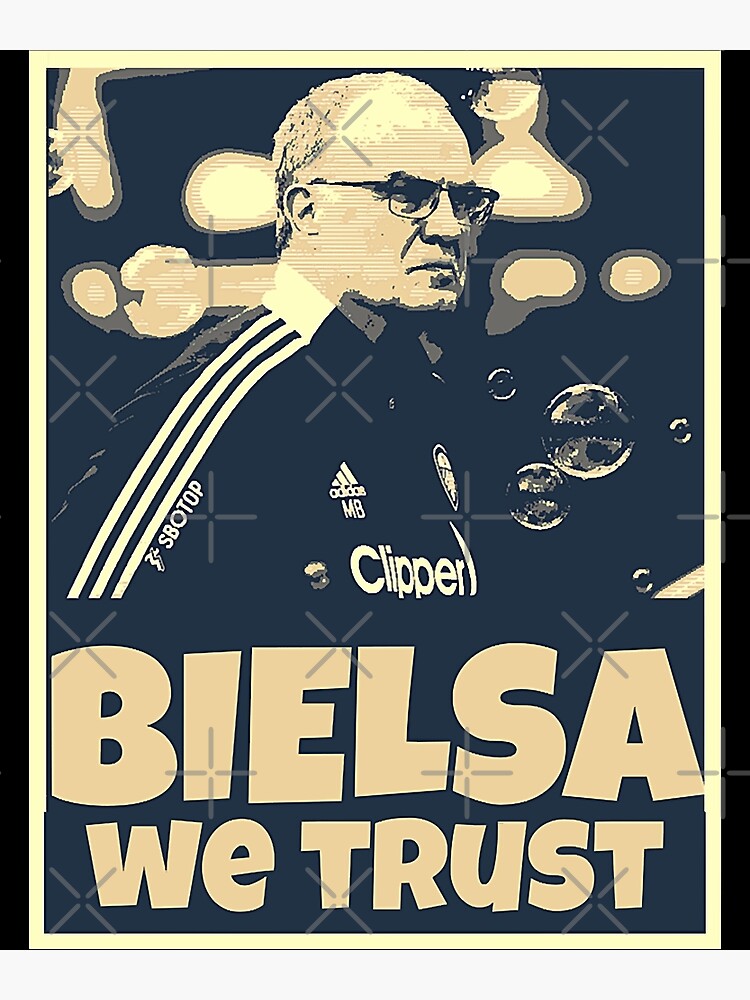 "Birthday Gifts Leeds United Marcelo In Bielsa We Trust" Poster for