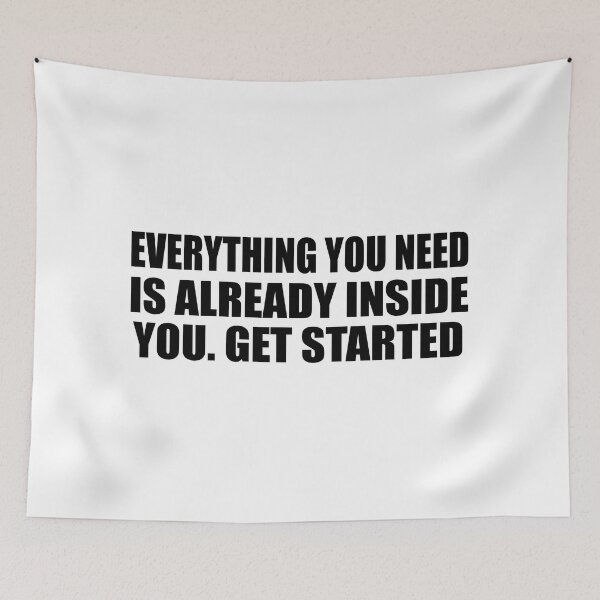 Item preview, Everything you need is already inside you. Get started designed and sold by Colorfulandfun.