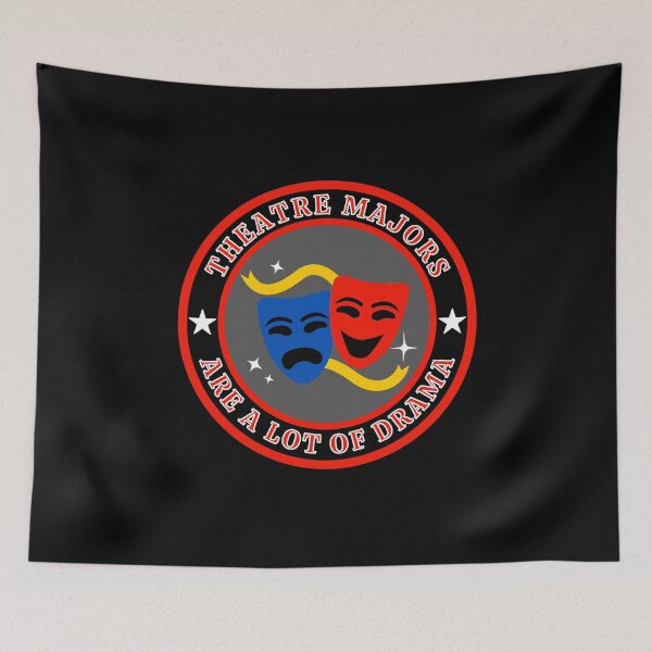 Item preview, Theatre Majors Are A Lot Of Drama Funny designed and sold by MojaveTradePost.