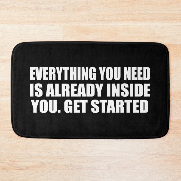 Item preview, Everything you need is already inside you. Get started designed and sold by Colorfulandfun.