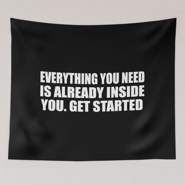 Item preview, Everything you need is already inside you. Get started designed and sold by Colorfulandfun.