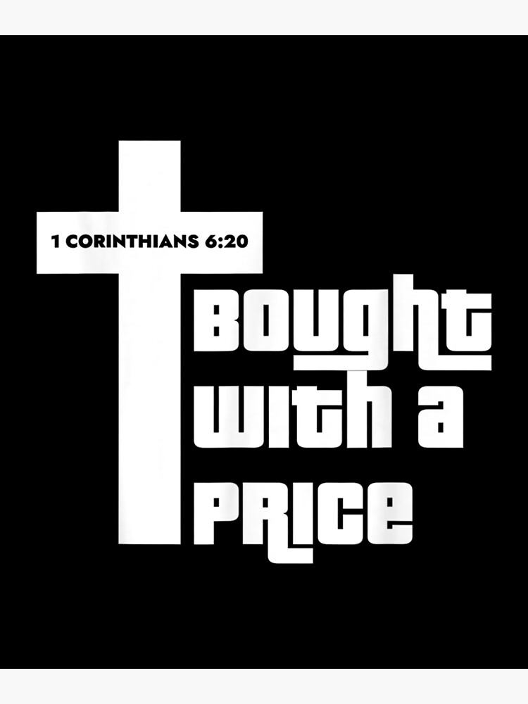 "Bought With A Price 1 Corinthians 6 20 Christian Bible Verse " Art