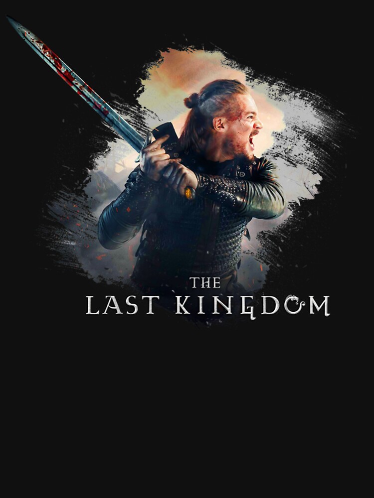 Uhtred Seasons Like The Last Kingdom Uhtred Of Bebbanburg The Last