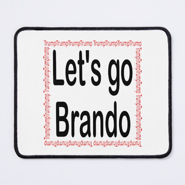 Item preview, Let's go Brando with Trump border designed and sold by Becky Hunter.