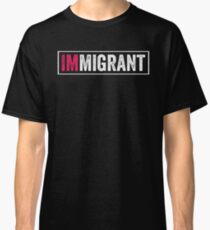 Immigrant Classic T-Shirt