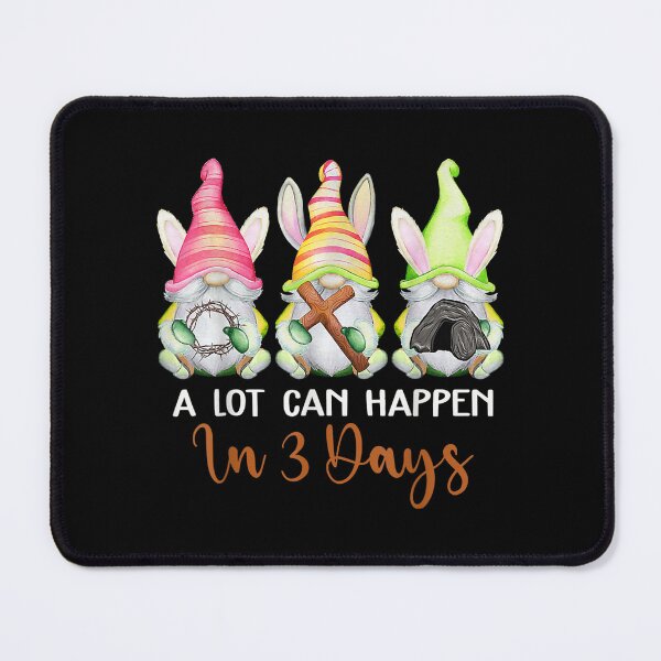 Item preview, Dy Gnome Christian Easter Day A Lot Can Happen In 3 Days  designed and sold by doriaali.