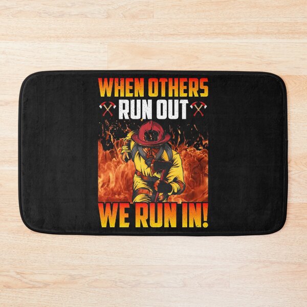 Item preview, When Others Run Out We Run In-gift for firefighters designed and sold by BRtisticDesigns.