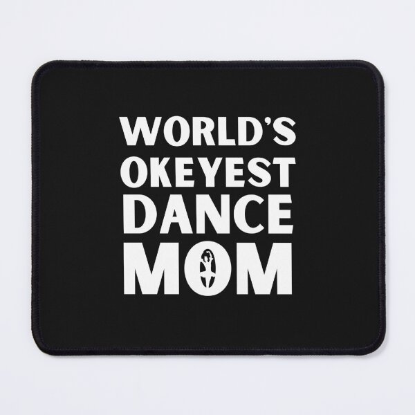 Item preview, World's Okeyest Dance Mom Shirt designed and sold by bonus24.