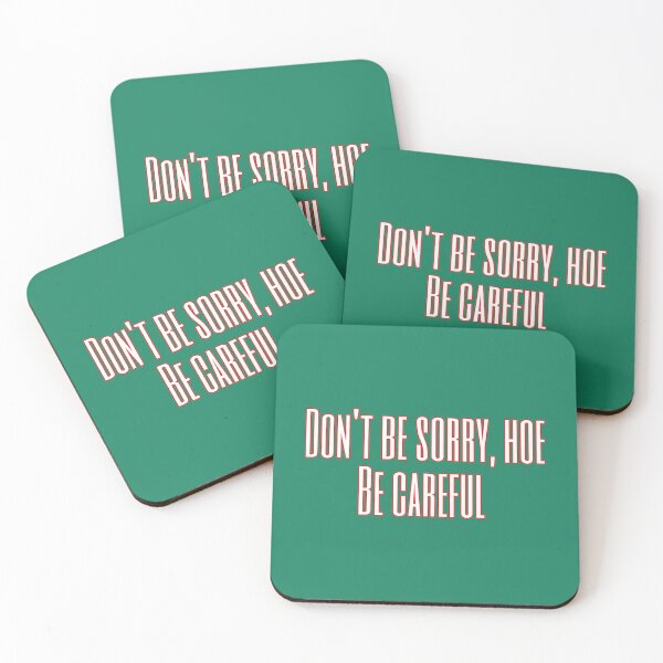 Item preview, Don_t be sorry, Be careful   designed and sold by FathersDayShir.