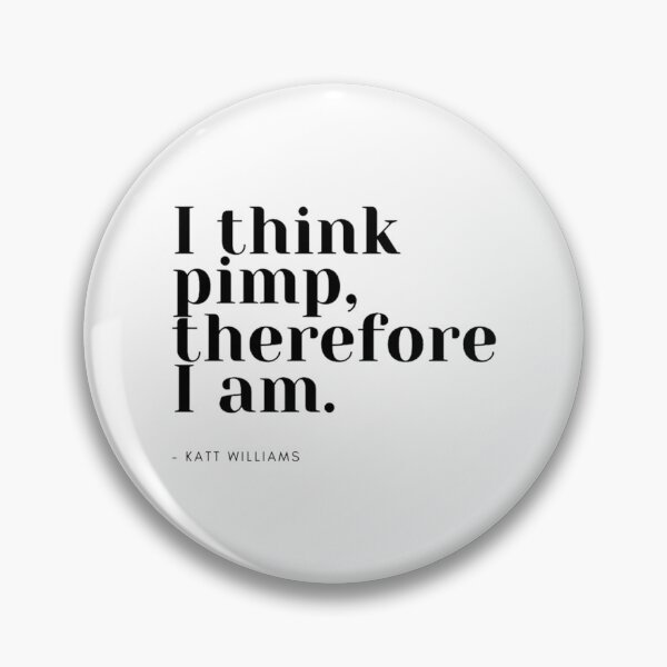 Item preview, I Think Pimp Therefore I am Funny Katt Williams Quote Premium Scoop  designed and sold by FathersDayShir.