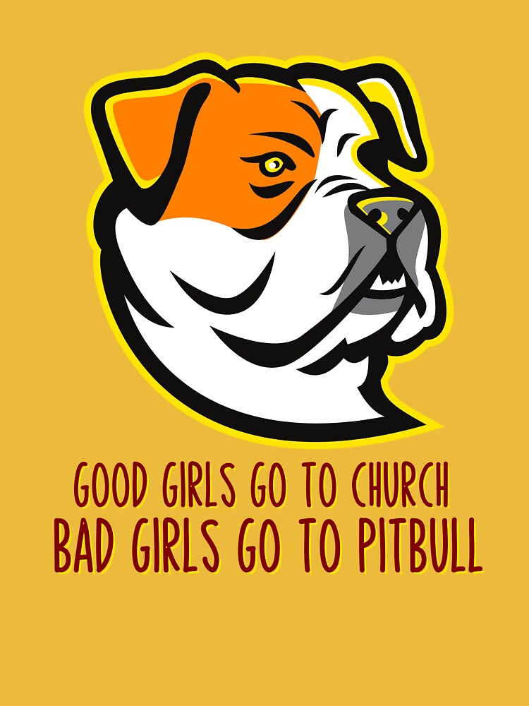 good girls go to church bad girls go to Pitbull Comforter for