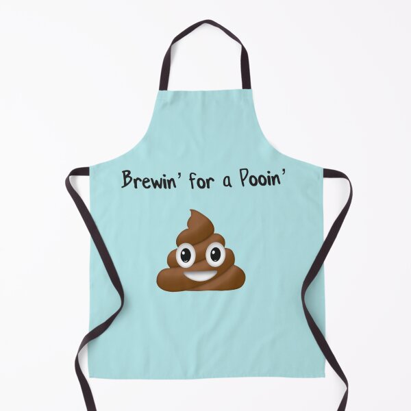 Item preview, Brewin’ for a pooin’   designed and sold by brendonlantern.