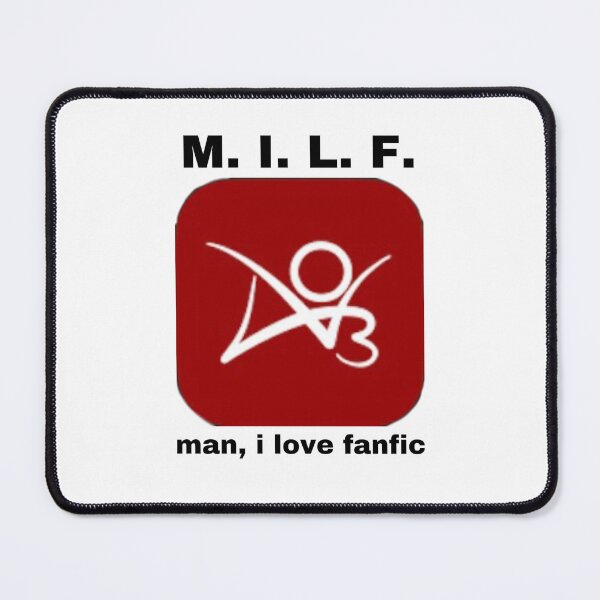 Item preview, M. I. L. F. “man, i love fanfic” designed and sold by spallango7.