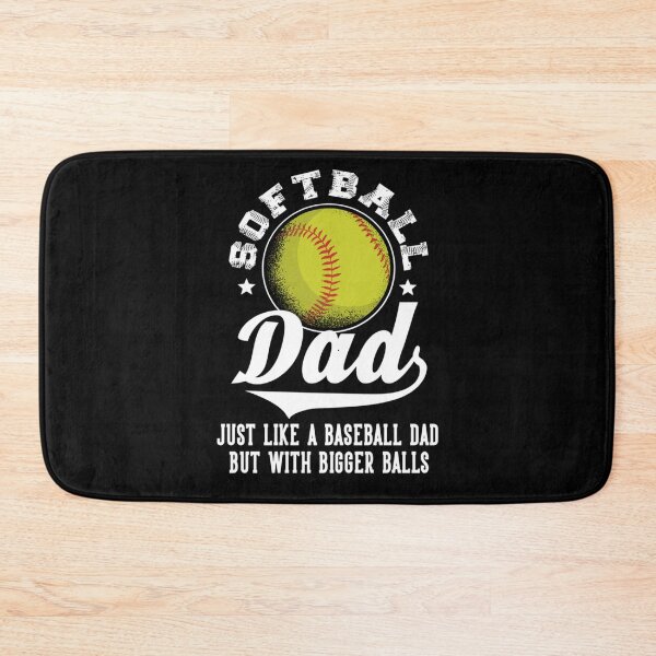 Item preview, Softball Dad like a baseball dad with bigger Balls Softball designed and sold by nvuot24.