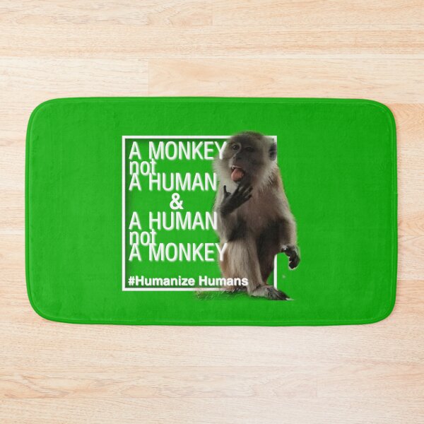 Item preview, A Monkey Not A Human, A Human Not A Monkey #HumanizeHuman designed and sold by CDMCustom.