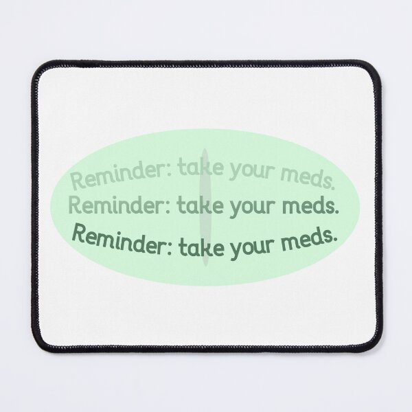 Item preview, Reminder: Take Your Meds designed and sold by brittfewster.