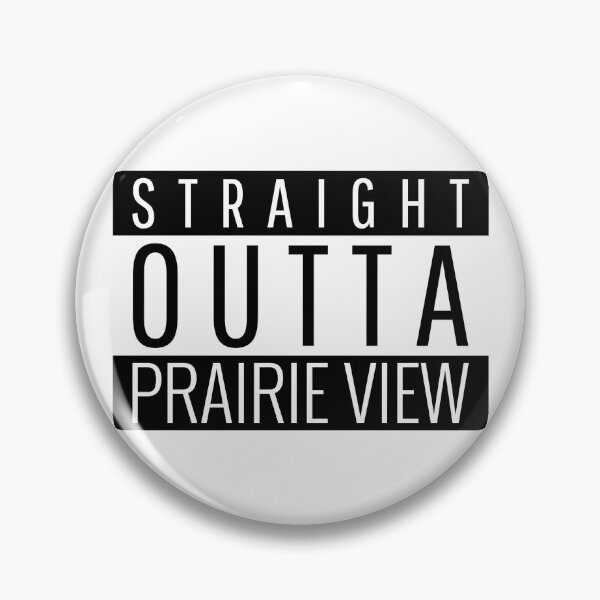 Item preview, Straight Outta Prairie View Texas Prairie View TX designed and sold by Teelogic.