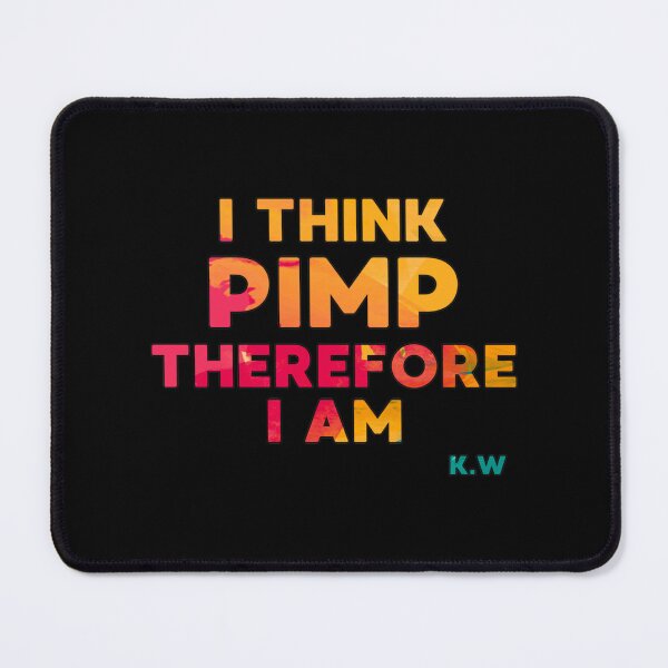 Item preview, I think pimp therefore i am    designed and sold by SundownTShirtss.