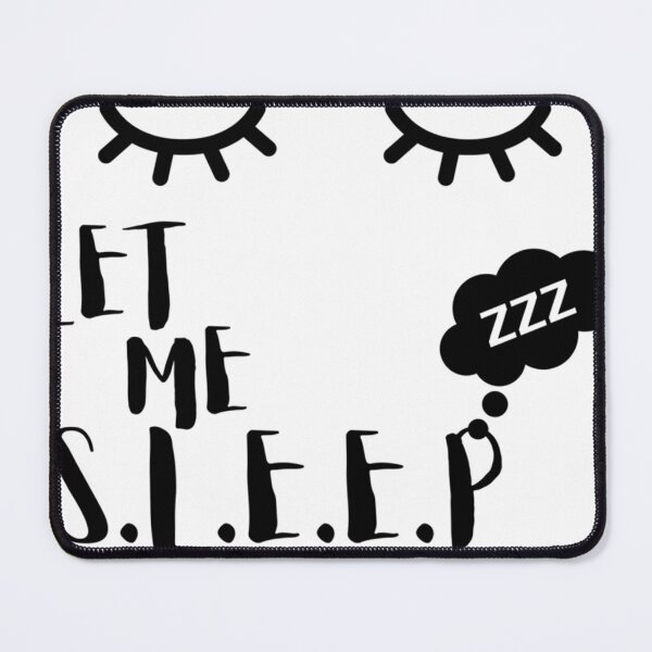 Item preview, Let Me Sleep Classic . designed and sold by ziemeripspat.