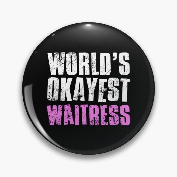 Item preview, Worlds Okayest Waitress designed and sold by FNStuff.