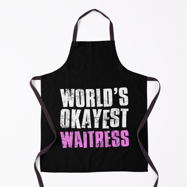 Item preview, Worlds Okayest Waitress designed and sold by FNStuff.
