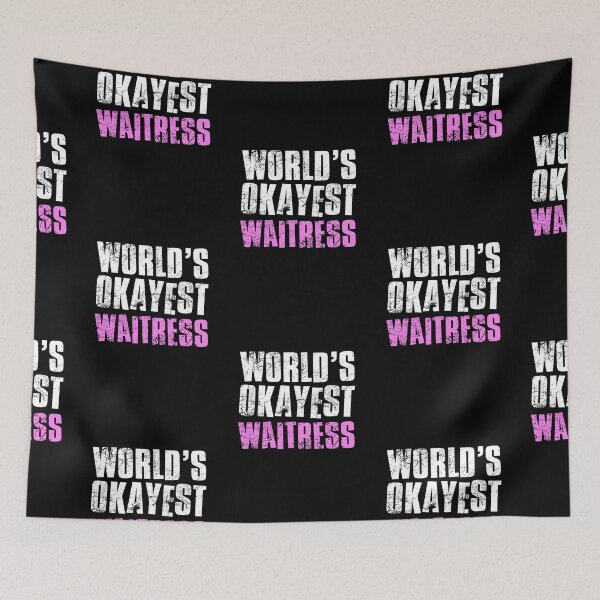 Item preview, Worlds Okayest Waitress designed and sold by FNStuff.