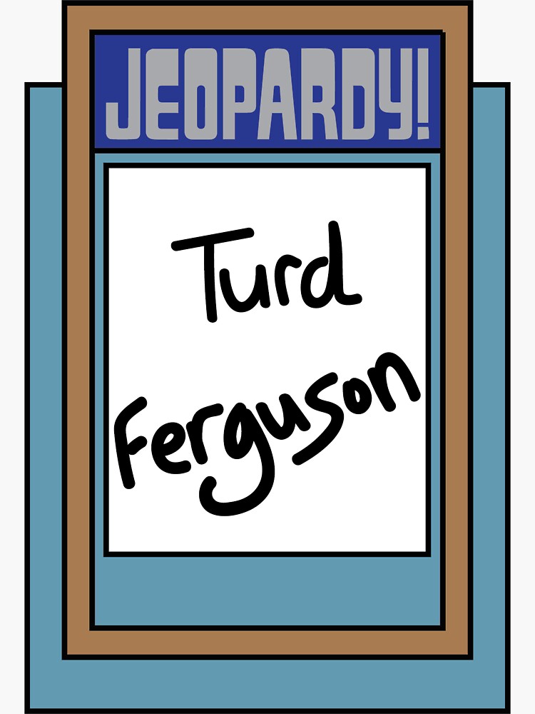 "Turd Ferguson" Sticker for Sale by LoganCiappa Redbubble