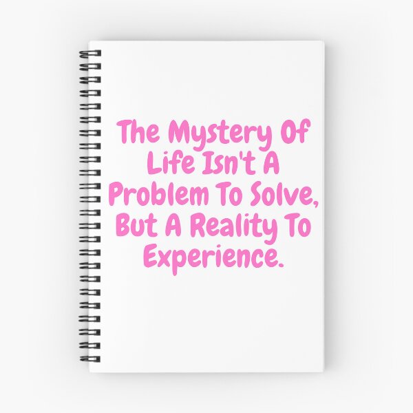 Item preview, The mystery of life isn't a problem to solve , but a reality to experience saying  designed and sold by vishal kashyap.