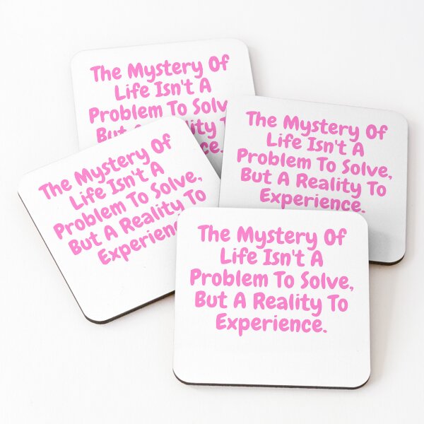 Item preview, The mystery of life isn't a problem to solve , but a reality to experience saying  designed and sold by vishal kashyap.