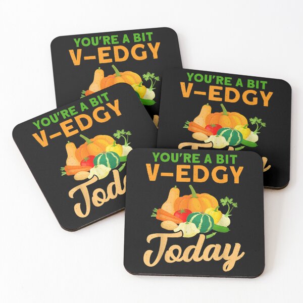 Item preview, You're A Bit V Edgy Today Vegan Design For Veggie  designed and sold by terrycar.