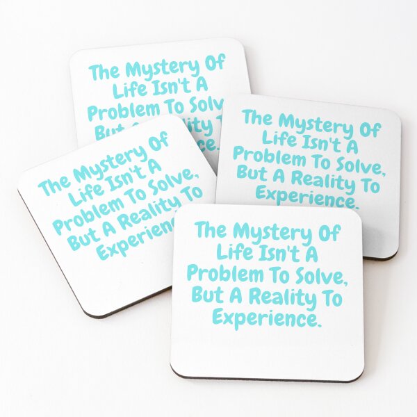 Item preview,  The mystery of life isn't a problem to solve but a reality to experience saying  designed and sold by vishal kashyap.