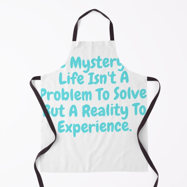 Item preview,  The mystery of life isn't a problem to solve but a reality to experience saying  designed and sold by vishal kashyap.