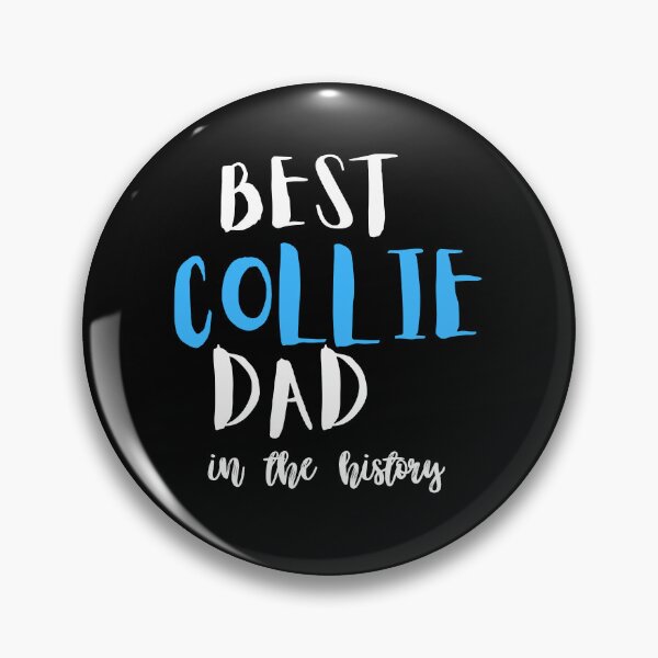Item preview, Best Collie Dad in the History designed and sold by Rsagur12.