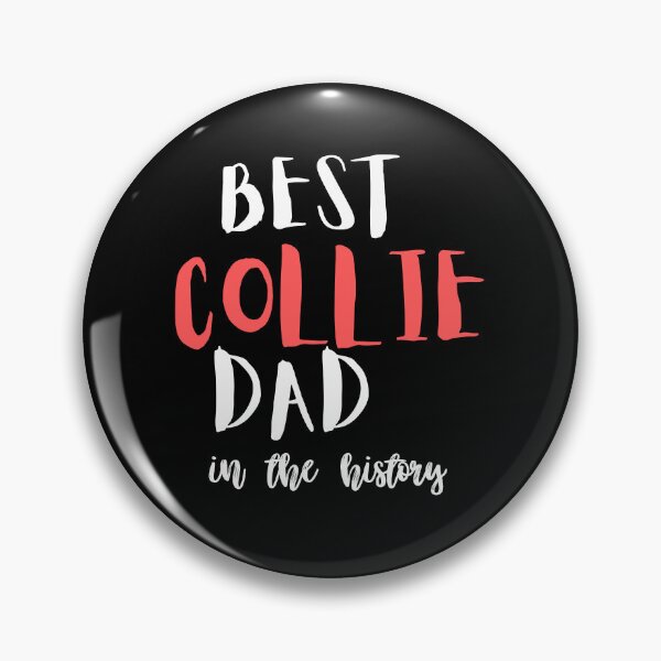 Item preview, Best Collie Dad in the History designed and sold by Rsagur12.